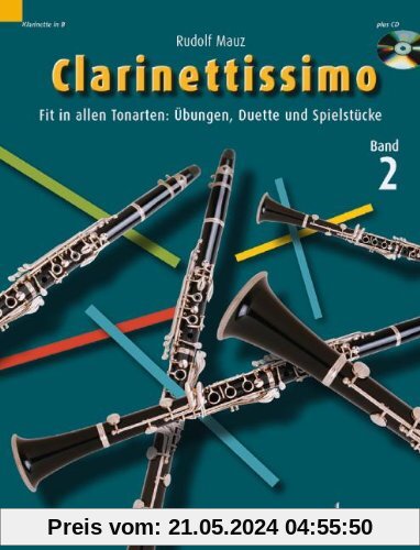 Clarinettissimo: Fit in allen Tonarten: Übungen, Duette und Spielstücke. Band 2. 1-2 Klarinetten. Ausgabe mit CD.